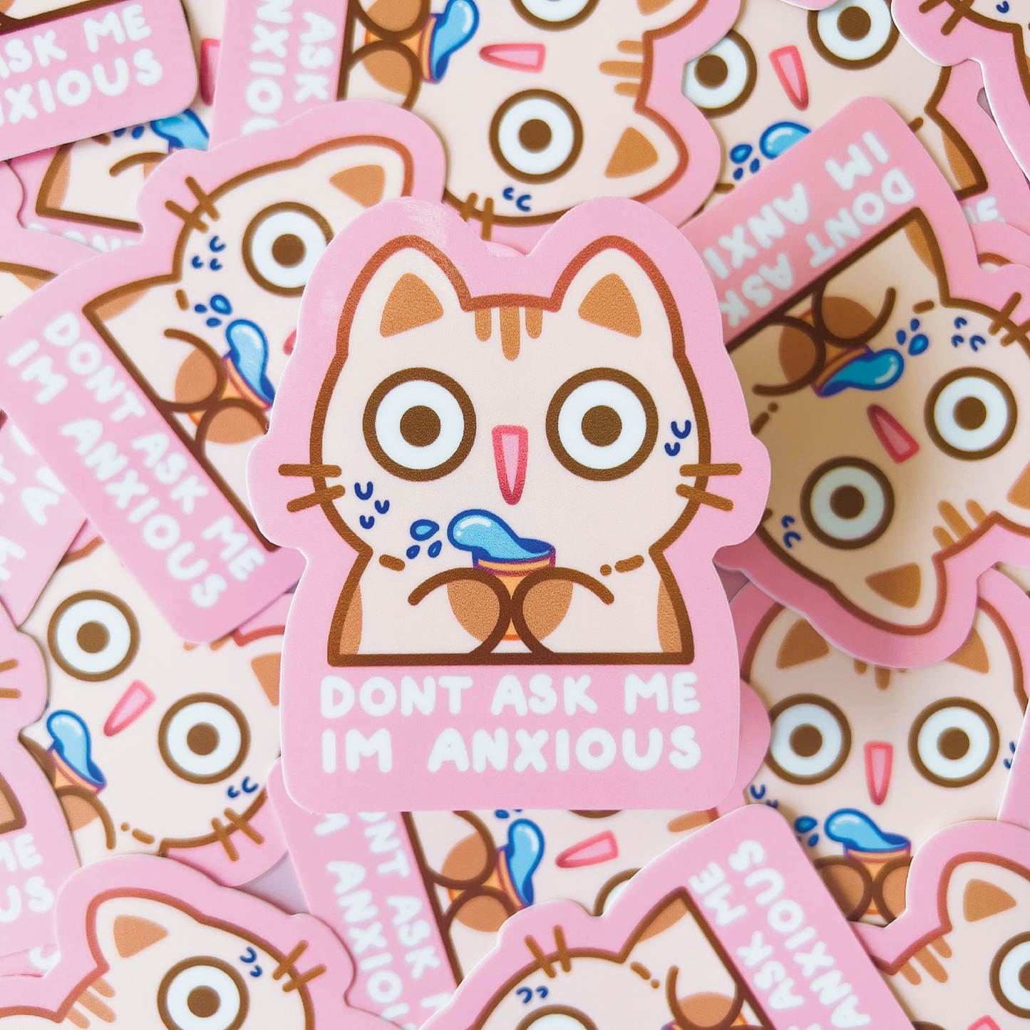 Don't Ask Me I'm Anxious Sticker