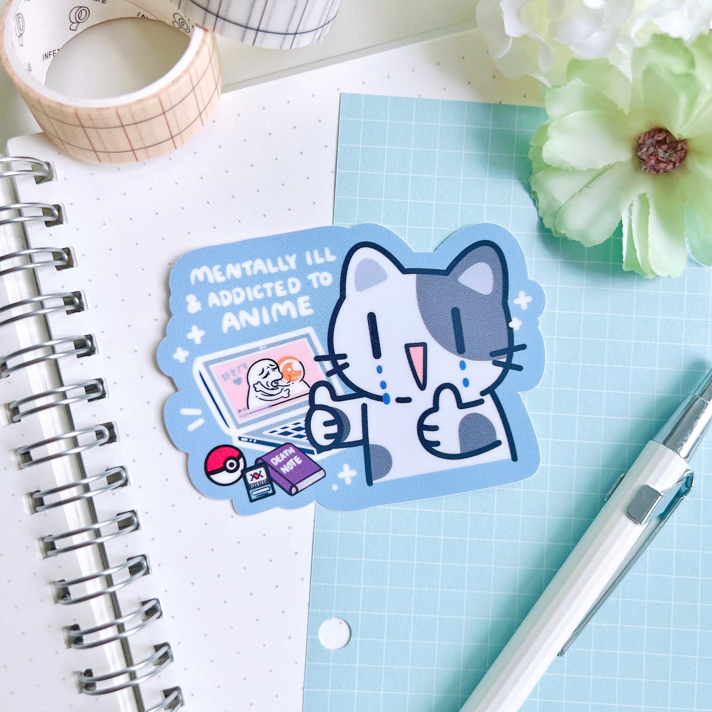 Mentally Ill & Addicted to Anime Sticker
