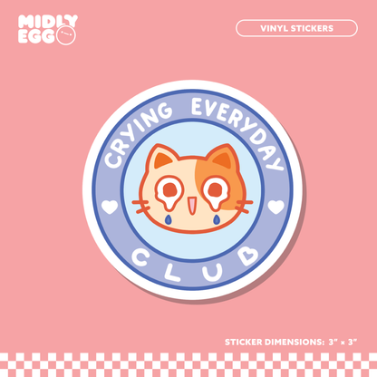 Crying Everyday Club Sticker